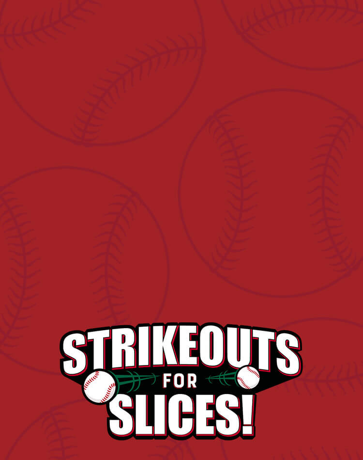 Strikeouts for Slices Is Back!